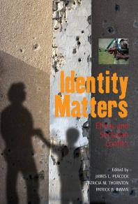 Identity Matters Ethnic And Sectarian Conflict 1st Edition James L Peacock Patricia M Thornton Patrick B Inman