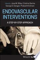Endovascular Interventionsa Stepbystep Approach Nov 6 20231119467780wileyblackwell Jose Wiley
