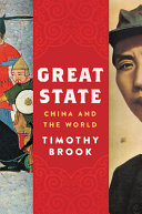 Great State China And The World Timothy Brook