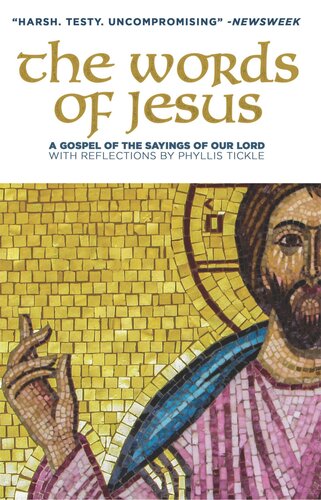 The Words Of Jesus A Gospel Of The Sayings Of Our Lord Phyllis Tickle