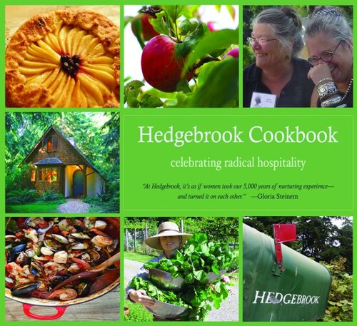 Hedgebrook Cookbook Celebrating Radical Hospitality Julie Rosten Denise Barr