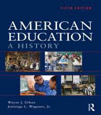 American Education A History 5th Edition Wayne J Urban Jr Jennings L Wagoner