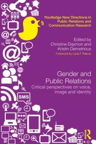 Gender And Public Relations Critical Perspectives On Voice Image And Identity 1st Edition Christine Daymon Kristin Demetrious