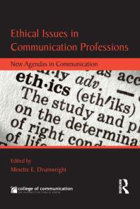 Ethical Issues In Communication Professions New Agendas In Communication Minette Drumwright