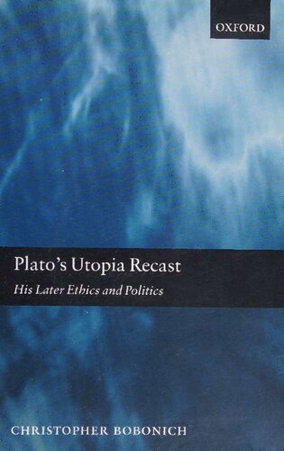 Platos Utopia Recast His Later Ethics And Politics Christopher Bobonich