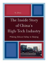 The Inside Story Of Chinas Hightech Industry Making Silicon Valley In Beijing Yu Zhou