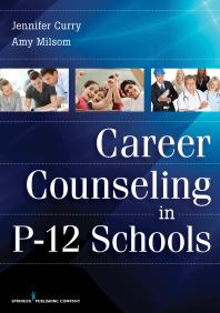 Career Counseling In P12 Schools 1st Edition Jennifer Curry Amy Milsom