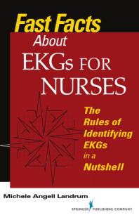 Fast Facts About Ekgs For Nurses The Rules Of Identifying Ekgs In A Nutshell 1st Edition Michele Angell Landrum