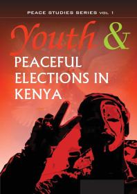 Youth And Peaceful Elections In Kenya 1st Edition Kimani Njogu