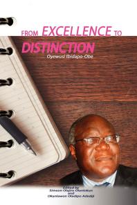 From Excellence To Distinction The University Of Lagos On Worlds Intellectual Map 1st Edition Simeon Olajire Olanlokun Okanlawon Oladip Adediji