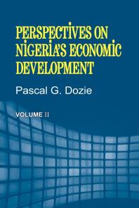 Perspectives On Nigerias Economic Development Volume Ii 1st Edition Pascal G Dozie