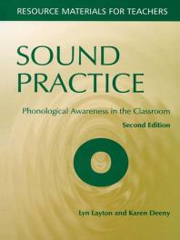 Sound Practice Phonological Awareness In The Classroom 2nd Edition Lyn Layton