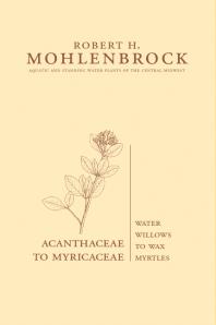 Acanthaceae To Myricaceae 1st Edition Robert H Mohlenbrock