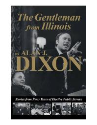 The Gentleman From Illinois 1st Edition Alan J Dixon