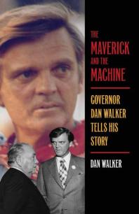 The Maverick And The Machine 1st Edition Dan Walker