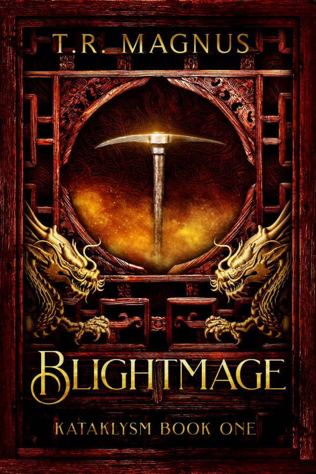Blightmage A Progressioncultivation Epic Kataklysm Book 1 Tr Magnus Theophilus Monroe