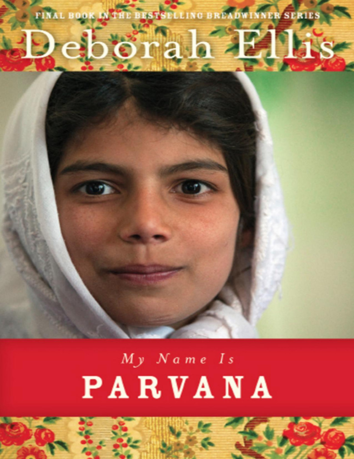 My Name Is Parvana Deborah Ellis