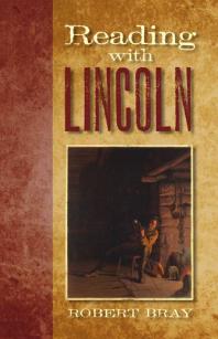 Reading With Lincoln 1st Edition Robert Bray