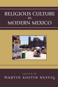 Religious Culture In Modern Mexico Martin Austin Nesvig Editor
