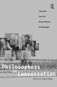 Philosophers In Conversation Interviews From The Harvard Review Of Philosophy 1st Edition S Upham Phineas
