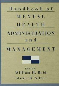 Handbook Of Mental Health Administration And Management 1st Edition William H Reid Stuart B Silver