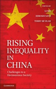 Rising Inequality In China Challenges To A Harmonious Society Shi Li Hiroshi Sato Terry Sicular