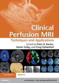 Clinical Perfusion Mri Techniques And Applications Peter B Barker Xavier Golay Gregory Zaharchuk