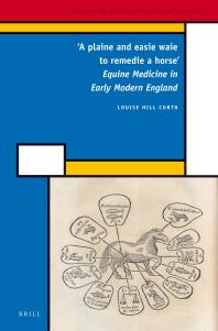 A Plaine And Easie Waie To Remedie A Horse Equine Medicine In Early Modern England 1st Edition Louise Hill Curth
