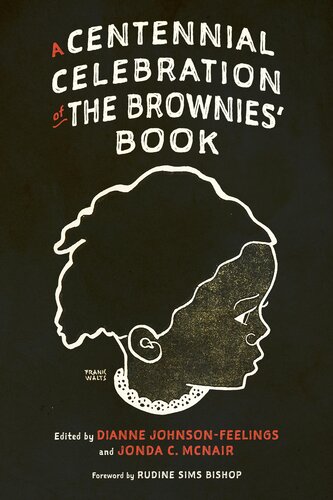 A Centennial Celebration Of The Brownies Book Dianne Johnsonfeelings