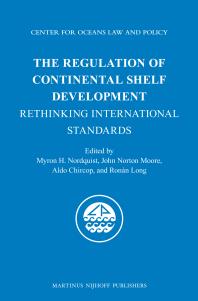 The Regulation Of Continental Shelf Development Rethinking International Standards 1st Edition Myron H Nordquist John Norton Moore Aldo Chircop Ronn Long
