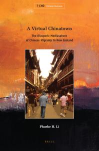 A Virtual Chinatown The Diasporic Mediasphere Of Chinese Migrants In New Zealand 1st Edition Phoebe H Li