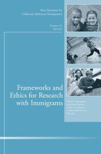 Frameworks And Ethics For Research With Immigrants New Directions For Child And Adolescent Development Number 141 1st Edition Mara G Hernndez Jacqueline Nguyen Carrie L Saetermoe Carola Surezorozco Mara G Hernndez Carola Surezorozco