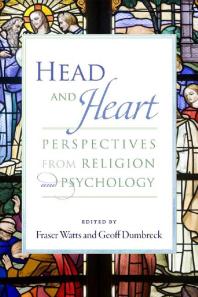 Head And Heart Perspectives From Religion And Psychology Fraser Watts Geoff Dumbreck