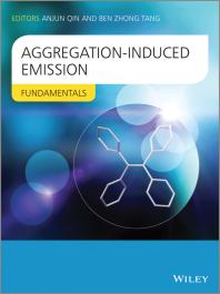 Aggregationinduced Emission Fundamentals 1st Edition Benzhong Tang Anjun Qin