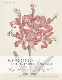 Reading Christopher Smart In The Twentyfirst Century By Succession Of Delight Min Wild Noel Chevalier