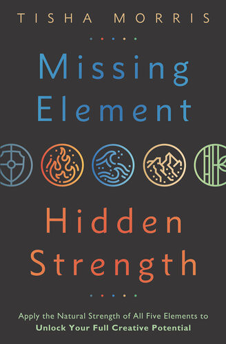 Missing Element Hidden Strength Tisha Morris