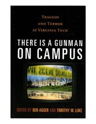 There Is A Gunman On Campus Ben Agger Timothy W Luke