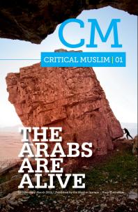 Critical Muslim 1 The Arabs Are Alive Ziauddin Sardar Robin Yassinkassab