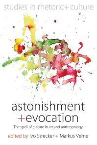 Astonishment And Evocation 1st Edition Ivo Strecker Markus Verne