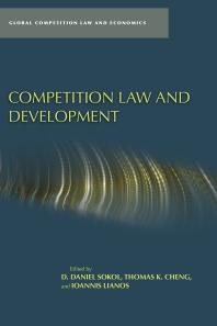 Competition Law And Development 1st Edition D Daniel Sokol Thomas K Cheng Ioannis Lianos