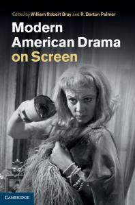 Modern American Drama On Screen William Robert Bray R Barton Palmer