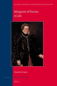 Margaret Of Parma A Life 1st Edition Charles R Steen