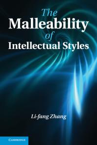The Malleability Of Intellectual Styles Lifang Zhang