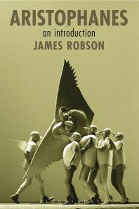 Aristophanes An Introduction 1st Edition James Robson