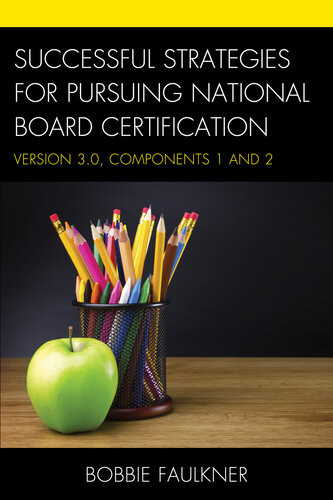 Successful Strategies For Pursuing National Board Certification Version 30 Components 1 And 2 Bobbie Faulkner
