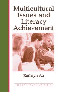 Multicultural Issues And Literacy Achievement Kathryn Au