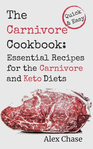 The Carnivore Cookbook Alex Chase