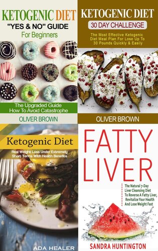 Ketogenic Collection 4 In 1 The Utimate Ketogenic Diet Guides All About Fatty Liver Ada Healer Oliver Brown Sandra Huntington