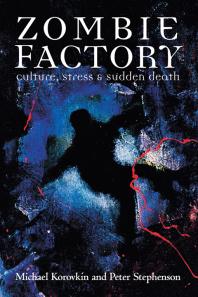 Zombie Factory Culture Stress Sudden Death Michael Korovkin Peter Stephenson