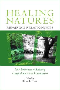 Healing Natures Repairing Relationships Robert Lawrence France